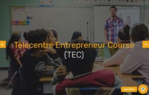 Telecentre Entrepreneur Courses (TEC)