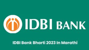 IDBI Bank Bharti 2023 In Marathi