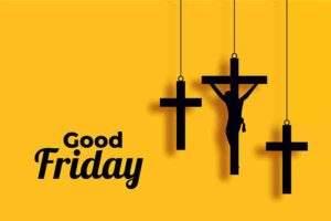 गुड फ्रायडे म्हणजे काय