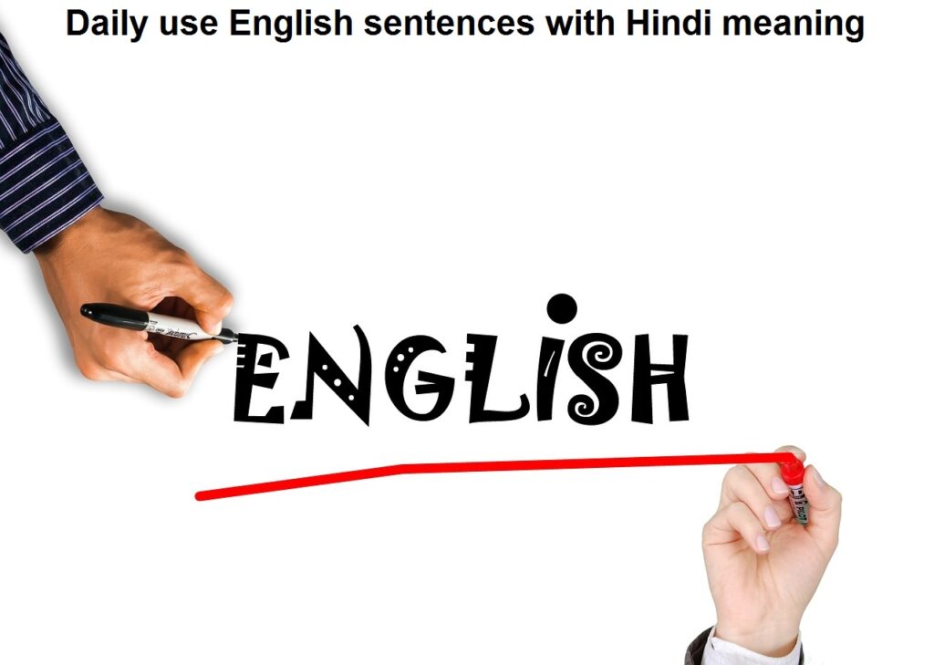 Daily use English sentences with Hindi meaning