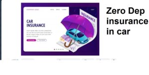 झिरो डेप इंशुरन्स म्हणजे काय zero dep insurance in car
